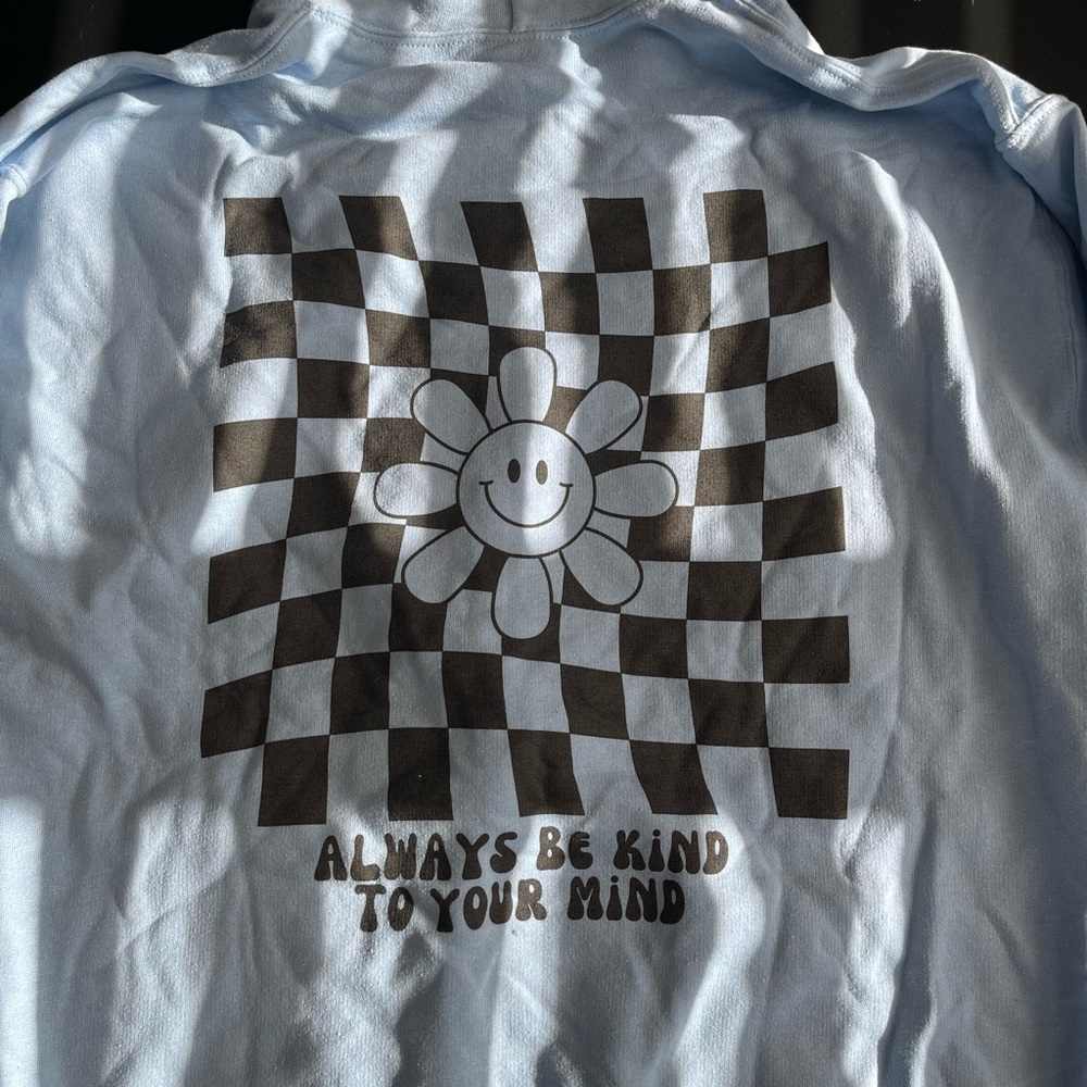 [SOLD] Always Be Kind to Your Mind Hoodie in light blue